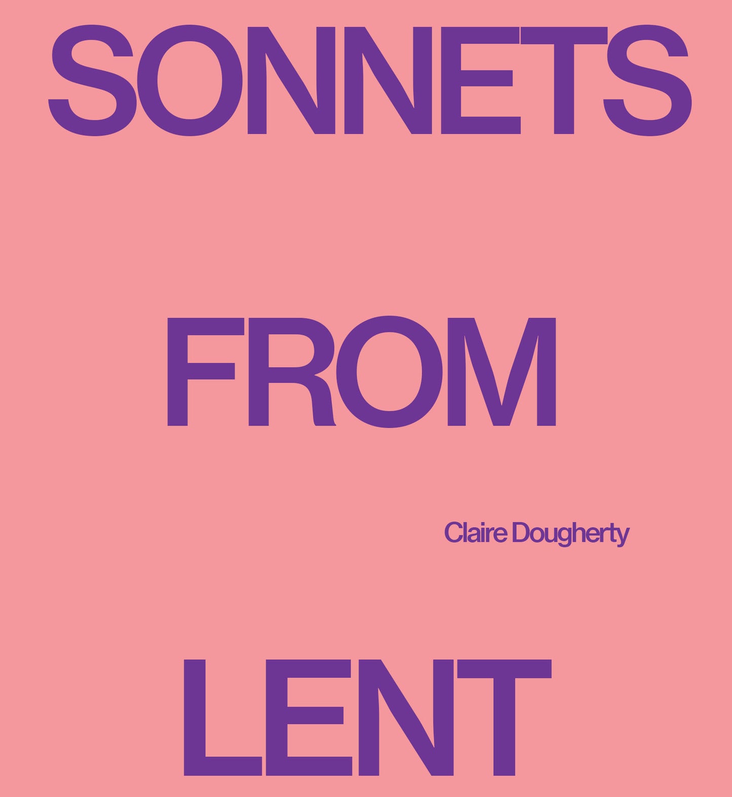 Sonnets From Lent by Claire Dougherty