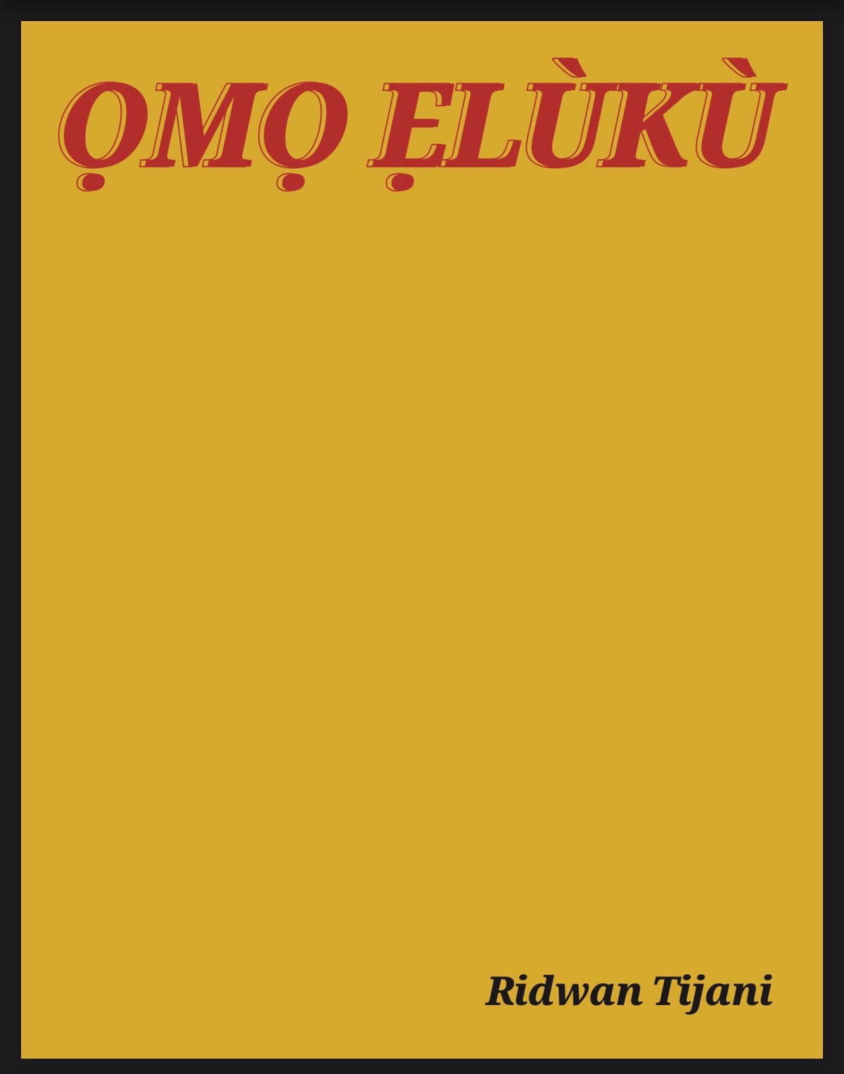 Ridwan Tijani - Ọmọ Ẹlùkù